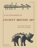 A Picture Book of Ancient British Art - Stuart Piggott,Glyn E. Daniel - cover