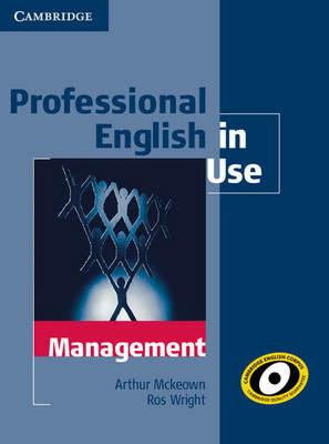 Professional English in Use Management with Answers - Arthur Mckeown,Ros Wright - cover