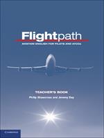 Flightpath Teacher's Book: Aviation English for Pilots and ATCOs