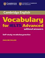 Cambridge Vocabulary for IELTS Advanced. Book without answers. Per le Scuole superiori