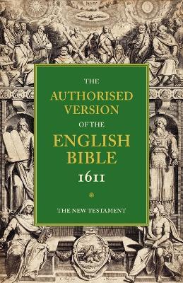 Authorised Version of the English Bible, 1611: Volume 5, The New Testament - cover
