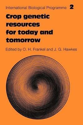 Crop Genetic Resources for Today and Tomorrow - cover