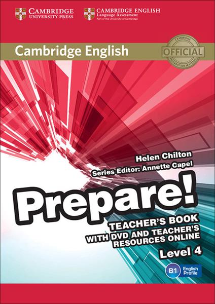 Cambridge English Prepare! Level 4 Teacher's Book with DVD and Teacher's Resources Online - Helen Chilton - cover