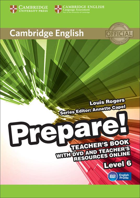 Cambridge English Prepare! Level 6 Teacher's Book with DVD and Teacher's Resources Online - Louis Rogers - cover