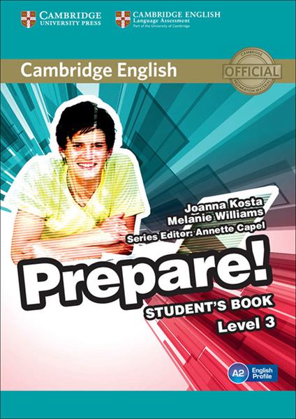 Cambridge English Prepare! Level 3 Student's Book - Joanna Kosta,Melanie Williams - cover
