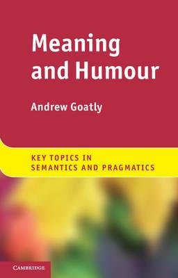 Meaning and Humour - Andrew Goatly - cover