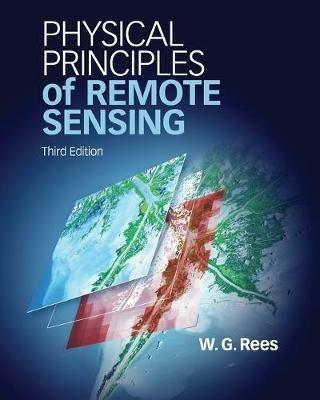 Physical Principles of Remote Sensing - W. G. Rees - cover