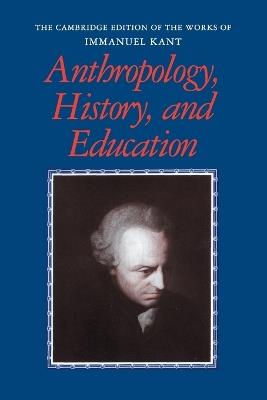 Anthropology, History, and Education - Immanuel Kant - cover
