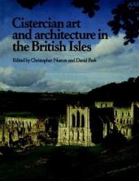 Cistercian Art and Architecture in the British Isles - cover