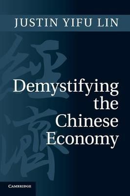 Demystifying the Chinese Economy - Justin Yifu Lin - cover