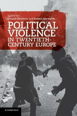 Political Violence in Twentieth-Century Europe - cover