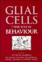 Glial Cells: Their Role in Behaviour - cover