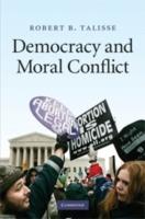 Democracy and Moral Conflict - Robert B. Talisse - cover