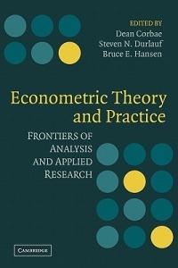 Econometric Theory and Practice: Frontiers of Analysis and Applied Research - cover