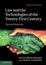 Law and the Technologies of the Twenty-First Century: Text and Materials