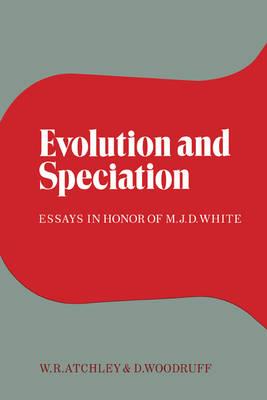 Evolution and Speciation: Essays in Honor of M. J. D. White - cover