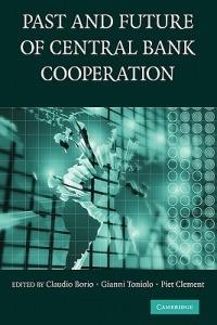 The Past and Future of Central Bank Cooperation - cover