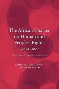 The African Charter on Human and Peoples' Rights: The System in Practice 1986-2006 - cover