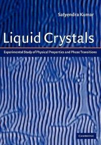 Liquid Crystals: Experimental Study of Physical Properties and Phase Transitions - cover