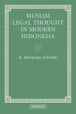 Muslim Legal Thought in Modern Indonesia - R. Michael Feener - cover