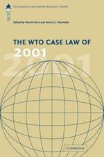 The WTO Case Law of 2001: The American Law Institute Reporters' Studies