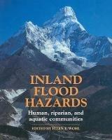 Inland Flood Hazards: Human, Riparian, and Aquatic Communities - cover