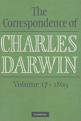 The Correspondence of Charles Darwin: Volume 17, 1869 - Charles Darwin - cover