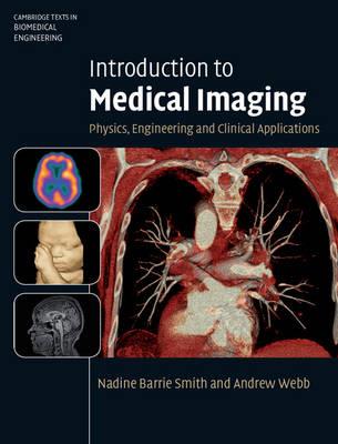 Introduction to Medical Imaging: Physics, Engineering and Clinical Applications - Nadine Barrie Smith,Andrew Webb - cover