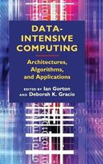 Data-Intensive Computing: Architectures, Algorithms, and Applications