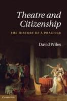 Theatre and Citizenship: The History of a Practice - David Wiles - cover