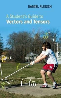 A Student's Guide to Vectors and Tensors - Daniel A. Fleisch - cover