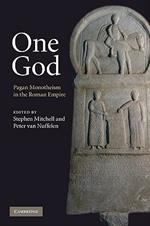 One God: Pagan Monotheism in the Roman Empire