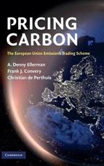 Pricing Carbon: The European Union Emissions Trading Scheme