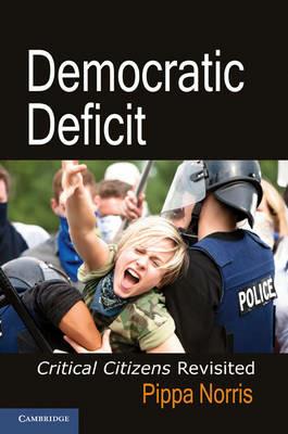 Democratic Deficit: Critical Citizens Revisited - Pippa Norris - cover