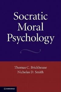 Socratic Moral Psychology - Thomas C. Brickhouse,Nicholas D. Smith - cover