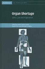 Organ Shortage: Ethics, Law and Pragmatism