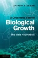 A Cybernetic View of Biological Growth: The Maia Hypothesis - Tony Stebbing - cover