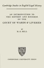 An Introduction to the History and Records of the Courts of Wards and Liveries