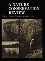 A Nature Conservation Review: Volume 1: The Selection of Biological Sites of National Importance to Nature Conservation in Britain