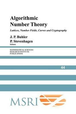 Algorithmic Number Theory: Lattices, Number Fields, Curves and Cryptography - cover