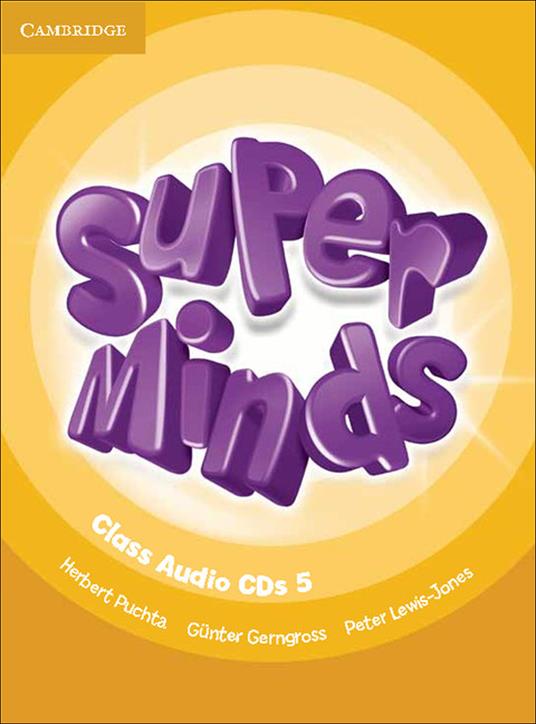 Super Minds Level 5 Class CDs (4) - Herbert Puchta,Gunter Gerngross,Peter Lewis-Jones - cover