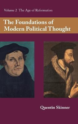 The Foundations of Modern Political Thought: Volume 2, The Age of Reformation - Quentin Skinner - cover