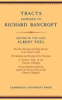 Tracts Ascribed to Richard Bancroft: Edited from a Manuscript in the Library of St John's College, Cambridge - cover