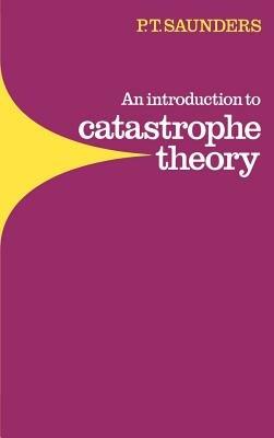 An Introduction to Catastrophe Theory - Peter Timothy Saunders - cover