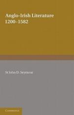 Anglo-Irish Literature: 1200-1582