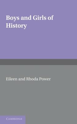 Boys and Girls of History - Eileen Power,Rhoda Power - cover