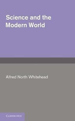 Science and the Modern World - A. N. Whitehead - cover