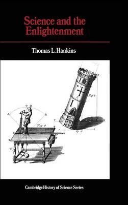 Science and the Enlightenment - Thomas L. Hankins - cover