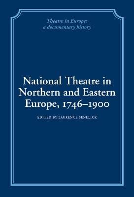 National Theatre in Northern and Eastern Europe, 1746–1900 - cover