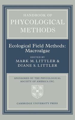 Handbook of Phycological Methods: Volume 4: Ecological Field Methods: Macroalgae - cover